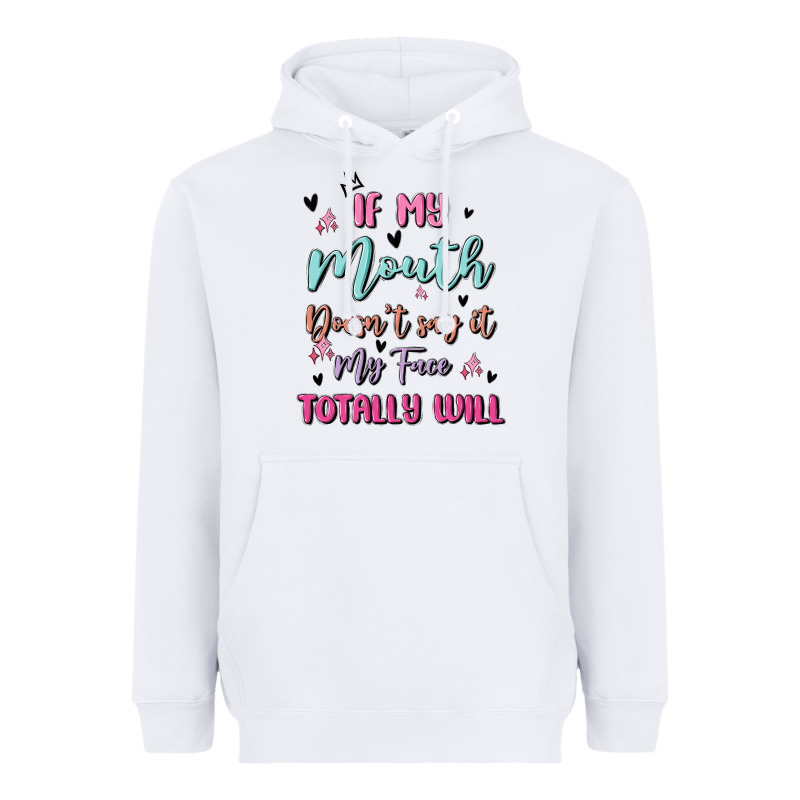 If My Mouth Doesn't Say It My Face Totally Will Heavyweight Hoodie by MaliasSmallBusiness | Teevron