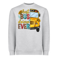 Heather Grey best bus driver ever Heavyweight Sweatshirt - texasbilliewilder