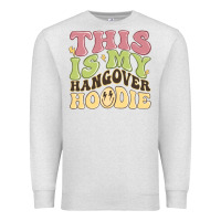 Oatmeal Heather this is my hangover Premium Sweatshirt - MaliasSmallBusiness