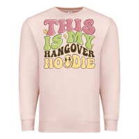 Pale Pink this is my hangover Premium Sweatshirt - MaliasSmallBusiness