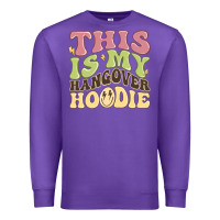 Purple this is my hangover Premium Sweatshirt - MaliasSmallBusiness