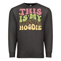 Smoke this is my hangover Premium Sweatshirt - MaliasSmallBusiness