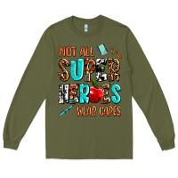 Army Green not all super heroes wear capes Long Sleeve Tee - AdoDesignShop