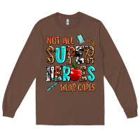Chestnut not all super heroes wear capes Long Sleeve Tee - AdoDesignShop