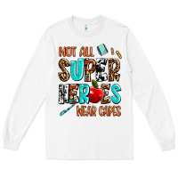 White not all super heroes wear capes Long Sleeve Tee - AdoDesignShop