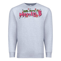 Heather Grey having a menty b, cute and trendy Premium Sweatshirt - MaliasSmallBusiness