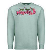 Seafoam having a menty b, cute and trendy Premium Sweatshirt - MaliasSmallBusiness
