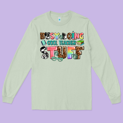 Busy Doing Cool Teacher Stuff Long Sleeve Tee Designed By Adodesignshop