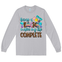 Moon Dust being a teacher makes my life complate Long Sleeve Tee - AdoDesignShop