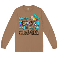 Toasted Coconut being a teacher makes my life complate Long Sleeve Tee - AdoDesignShop