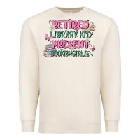 Sandshell retired library kid present bookish girlie Premium Sweatshirt - MaliasSmallBusiness