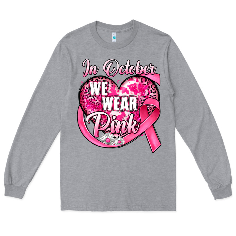 In October We Wear Pink Heart Long Sleeve Tee by JahusDesignShop | Teevron