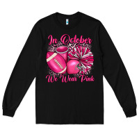 Black in october we wear pink cheer with football breast Long Sleeve Tee - JahusDesignShop