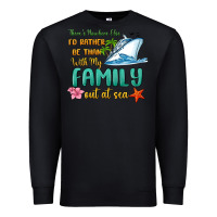 Black there's nowhere else i'd rather be than with my fa Premium Sweatshirt - MaliasSmallBusiness