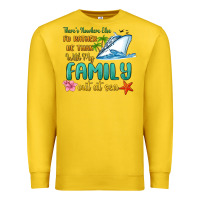 Lemon there's nowhere else i'd rather be than with my fa Premium Sweatshirt - MaliasSmallBusiness