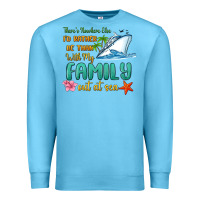 Ocean Blue there's nowhere else i'd rather be than with my fa Premium Sweatshirt - MaliasSmallBusiness