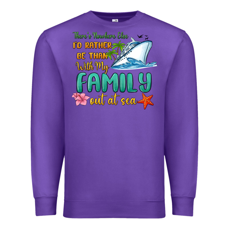 There's Nowhere Else I'd Rather Be Than With My Fa Premium Sweatshirt by MaliasSmallBusiness | Teevron