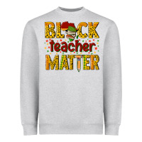 Heather Grey black teacher matter Heavyweight Sweatshirt - texasbilliewilder