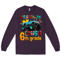 Plum ready to school crush 6th grade Long Sleeve Tee - AdoDesignShop