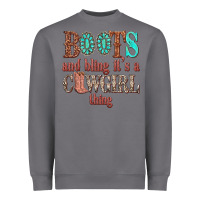 Storm boots and bling its a cowgirl thing Heavyweight Sweatshirt - texasbilliewilder