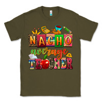 Army Green nacho average teacher Classic Tee - AdoDesignShop