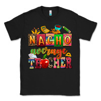 Black nacho average teacher Classic Tee - AdoDesignShop