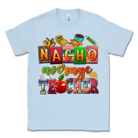 Dusty Blue nacho average teacher Classic Tee - AdoDesignShop