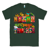 Sports Green nacho average teacher Classic Tee - AdoDesignShop