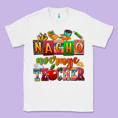 Nacho Average Teacher Classic Tee Designed By Adodesignshop