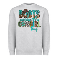 Boots And Bling Its A Cowgirl Thing Heavyweight Sweatshirt | Teevron