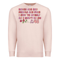 Pale Pink roses are red Premium Sweatshirt - MaliasSmallBusiness