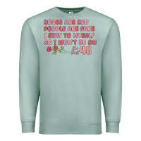 Seafoam roses are red Premium Sweatshirt - MaliasSmallBusiness
