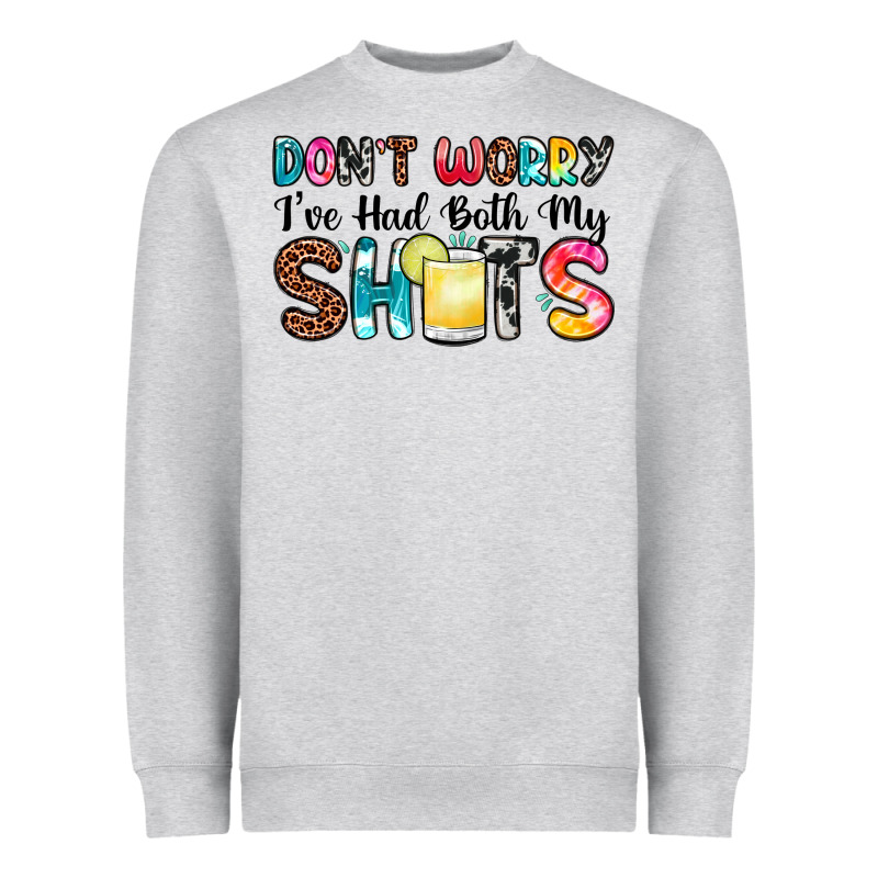 Don T Worry I Ve Had Both My Shots Heavyweight Sweatshirt by Zillion Design Studio | Teevron