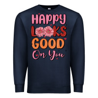 Navy happy looks good on you Premium Sweatshirt - MaliasSmallBusiness