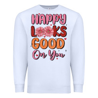 White happy looks good on you Premium Sweatshirt - MaliasSmallBusiness