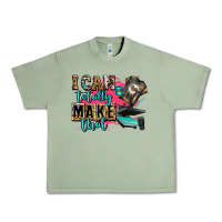 Oil Green i can totally make that Urban Heavy Tee - Zillion Design Studio