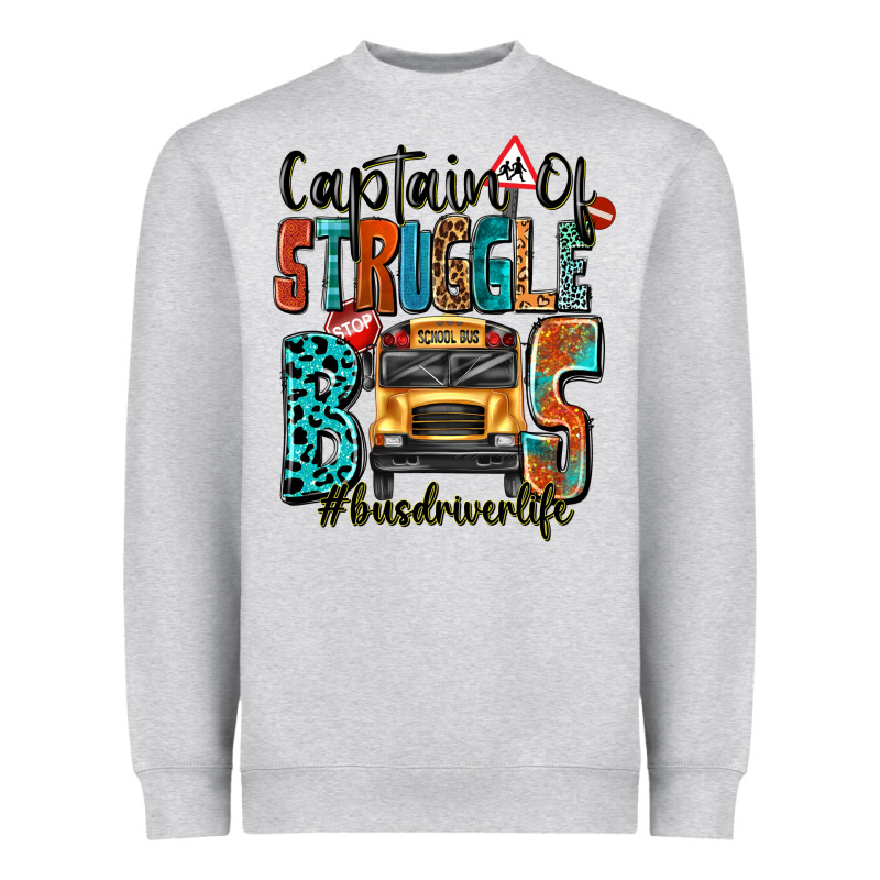 Captain Of Struggle Bus Busdriver Life Heavyweight Sweatshirt by texasbilliewilder | Teevron