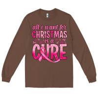 Chestnut all i want for christmas is a cure Long Sleeve Tee - JahusDesignShop
