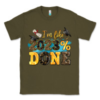 Army Green i m like 2023 done Classic Tee - AdoDesignShop
