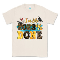 Natural i m like 2023 done Classic Tee - AdoDesignShop