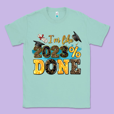 I M Like 2023 Done Classic Tee Designed By Adodesignshop