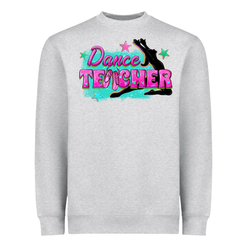 Dance Teacher Heavyweight Sweatshirt by texasbilliewilder | Teevron