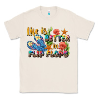 Natural life is better in flip flops summer Classic Tee - JahusDesignShop