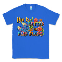 True Royal life is better in flip flops summer Classic Tee - JahusDesignShop