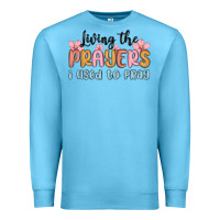 Ocean Blue living the prayers i used to pray Premium Sweatshirt - MaliasSmallBusiness