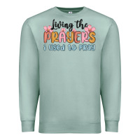 Seafoam living the prayers i used to pray Premium Sweatshirt - MaliasSmallBusiness