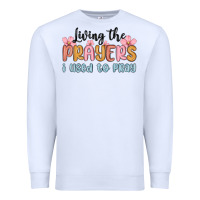 White living the prayers i used to pray Premium Sweatshirt - MaliasSmallBusiness