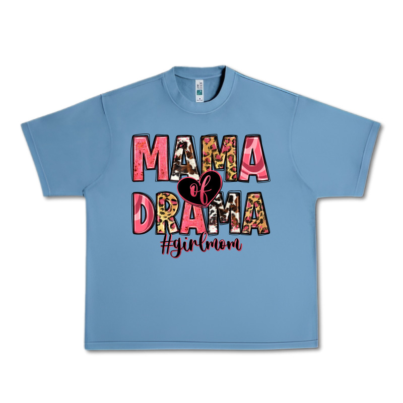 Mama Of Drama Girl Mom Urban Heavy Tee by Zillion Design Studio | Teevron