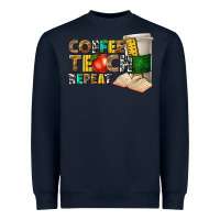 Navy coffee teach repeat Heavyweight Sweatshirt - texasbilliewilder