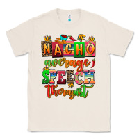 Natural nacho average speech therapist Classic Tee - AdoDesignShop